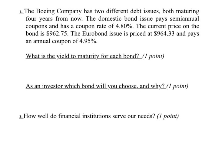  1- The Boeing Company has two different debt issues, both maturing