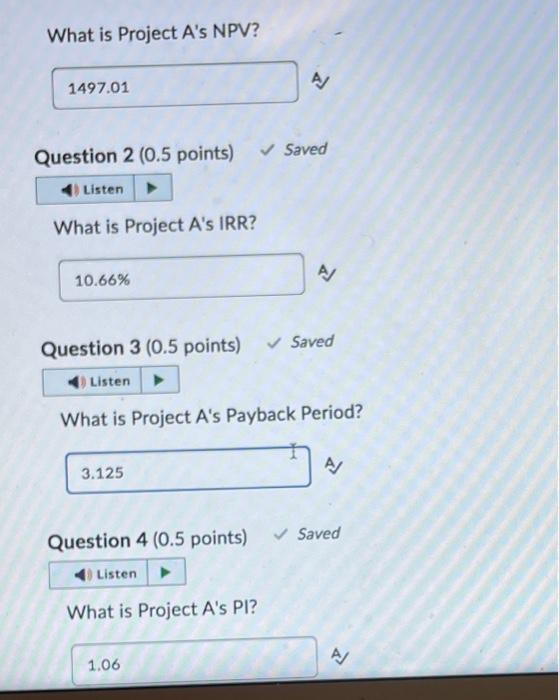 of capital or discount rate is 8%. The first project (A) will