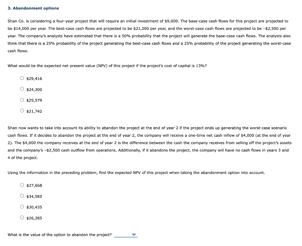 Shan Co. is considering a four-year project that will require an initial