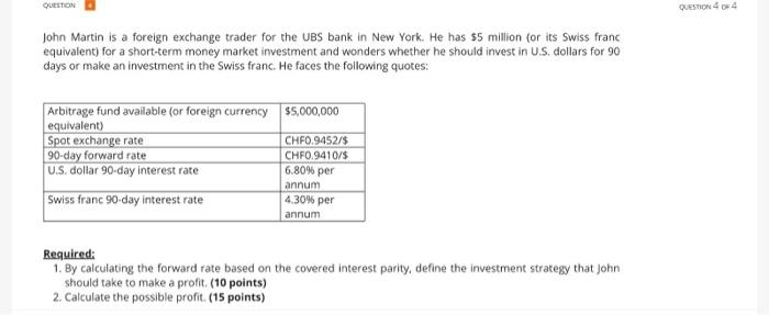  QUESTION QUESTION 404 John Martin is a foreign exchange trader for