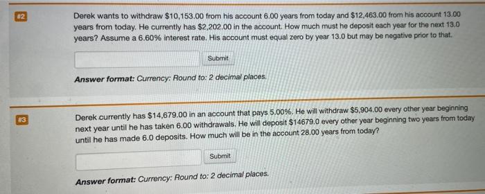Pleaae help with number 2 & 3. #2 Derek wants to withdraw