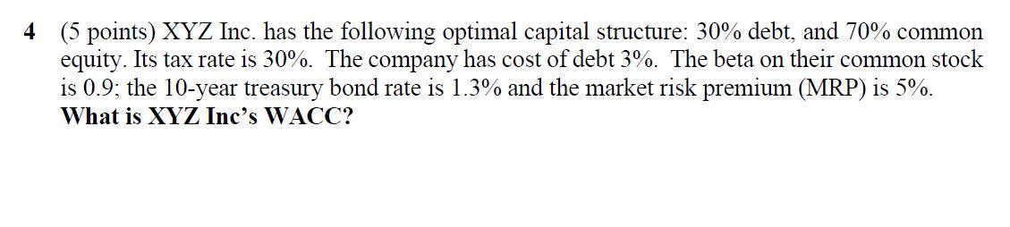 please show all work 4 (5 points) XYZ Inc. has the following