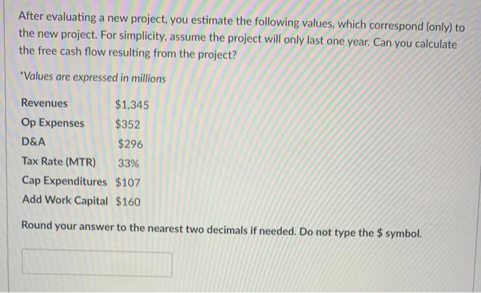 Q7 simple finance question. Upvote given for correct answer After evaluating a