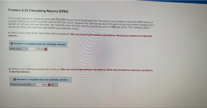  Problem 2-22 Calculating Returns (CFA1) You've just opened a margin account