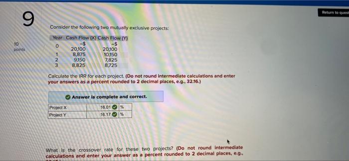 Retum toques 9 10 points Consider the following two mutually exclusive