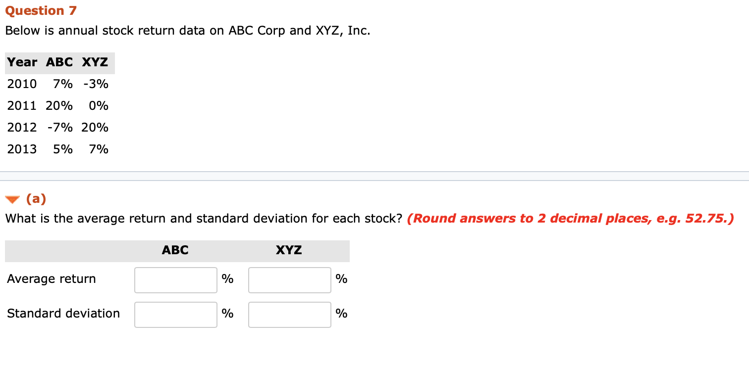 Question 7 Below is annual stock return data on ABC Corp