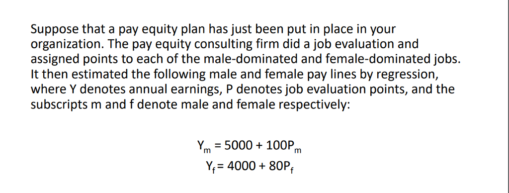  Suppose that a pay equity plan has just been put in