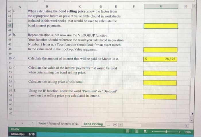 about the bond assuming two different market interest rates in the Excel