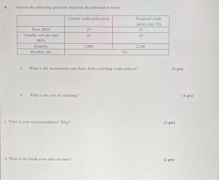  4. Answer the following questions based on the information below Current