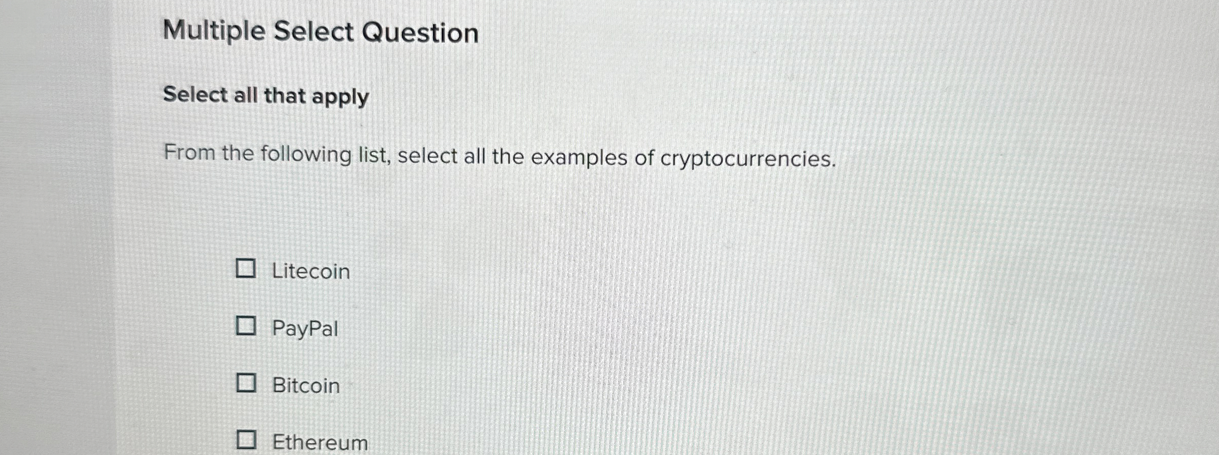  Multiple Select Question Select all that apply From the following list,