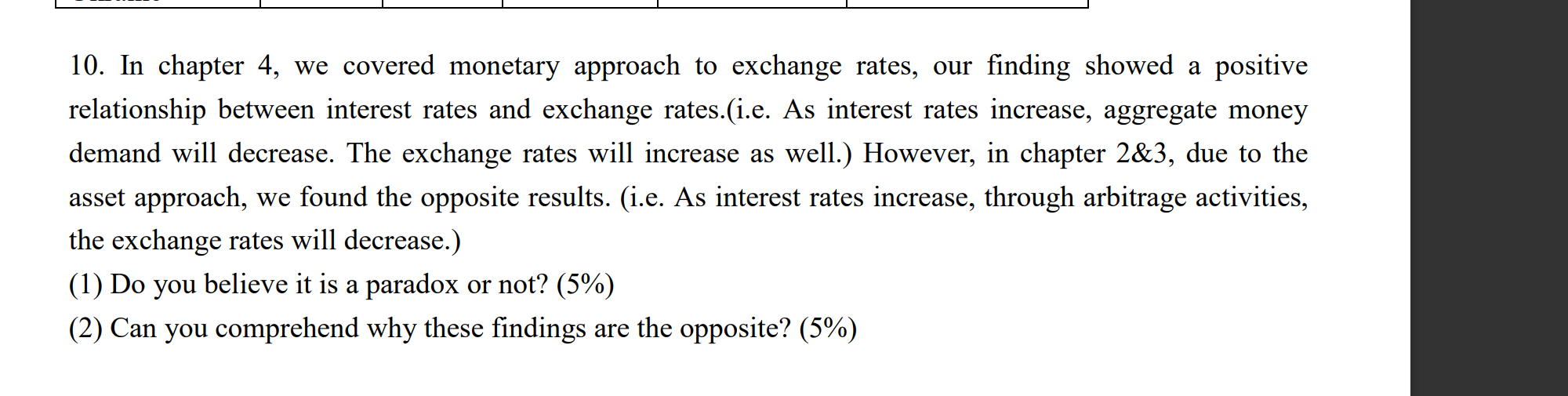 10. In chapter 4, we covered monetary approach to exchange rates,
