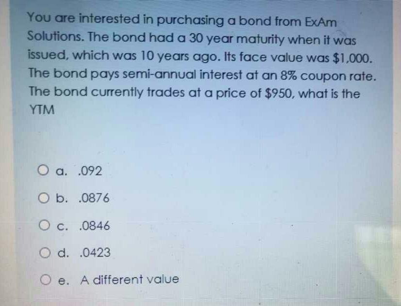 You are interested in purchasing a bond from ExAm Solutions. The