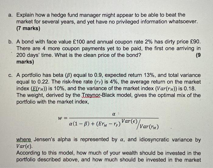  a. Explain how a hedge fund manager might appear to be