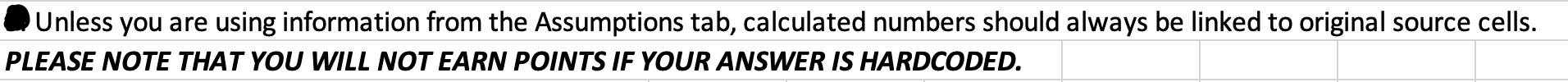 Instructions: Assumptions: Balance sheet: Income Statement: NEED ANSWER FOR QUESTION 1 (information