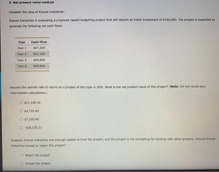  3. Net present value method Consider the case of Krause Industries: