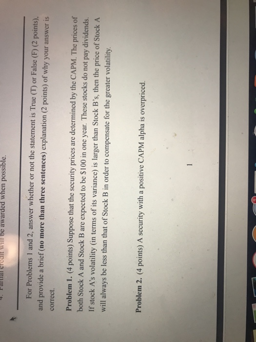  4. Partal credit will be awarded when possible. For Problems 1