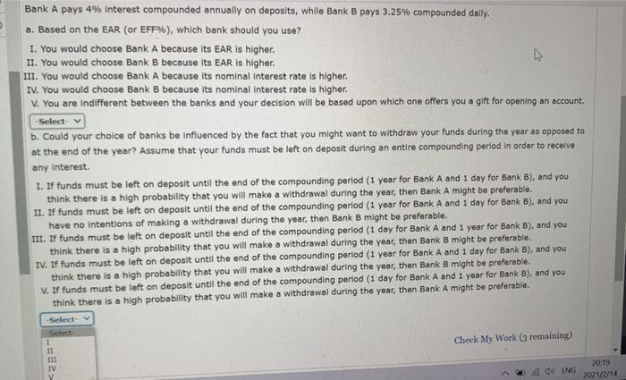  Bank A pays 4% interest compounded annually on deposits, while Bank