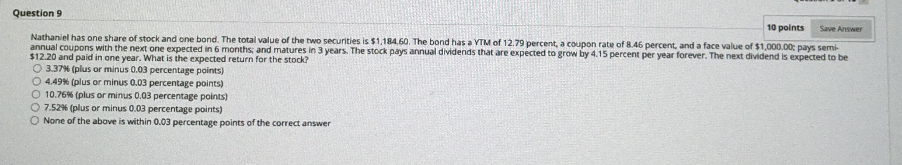  Question 9 10 points Save Answer Nathaniel has one share of