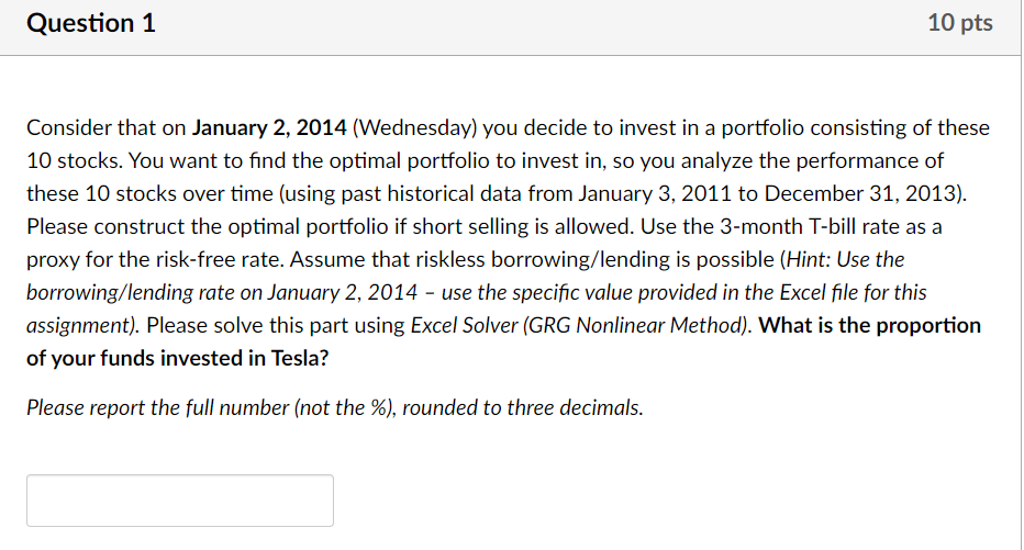  SEE THE TABLE TO SOLVE: Question 1 10 pts Consider that
