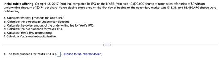 help here Initial public offering On April 13, 2017, Yext Inc. completed