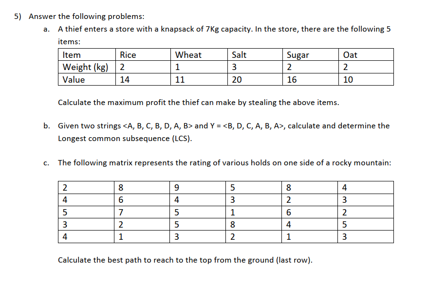 Note: Don't copy & paste from other answer. Solve a, b ,c