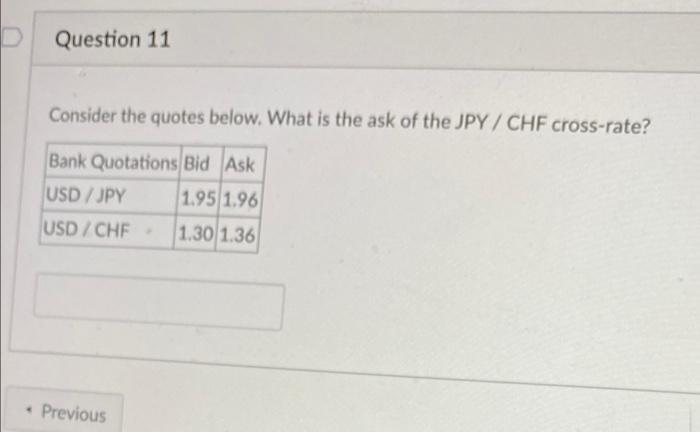  Question 11 Consider the quotes below. What is the ask of