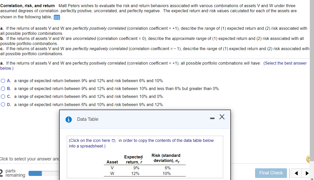 please Answer a , b , c Correlation, risk, and return Matt