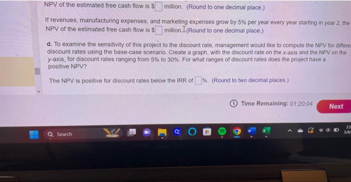 forecast. In particular, management would like to examine the sensitivity of the