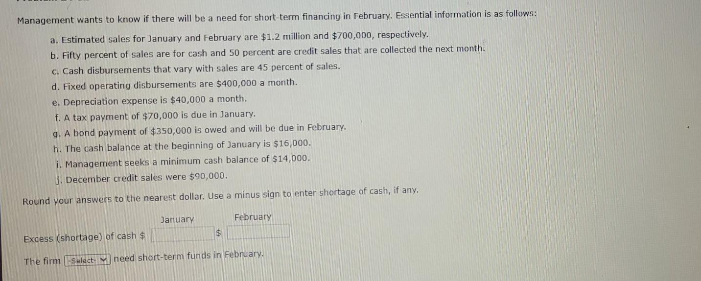 Management wants to know if there will be a need for