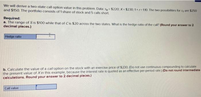  We will derive a two-state call option value in this problem.