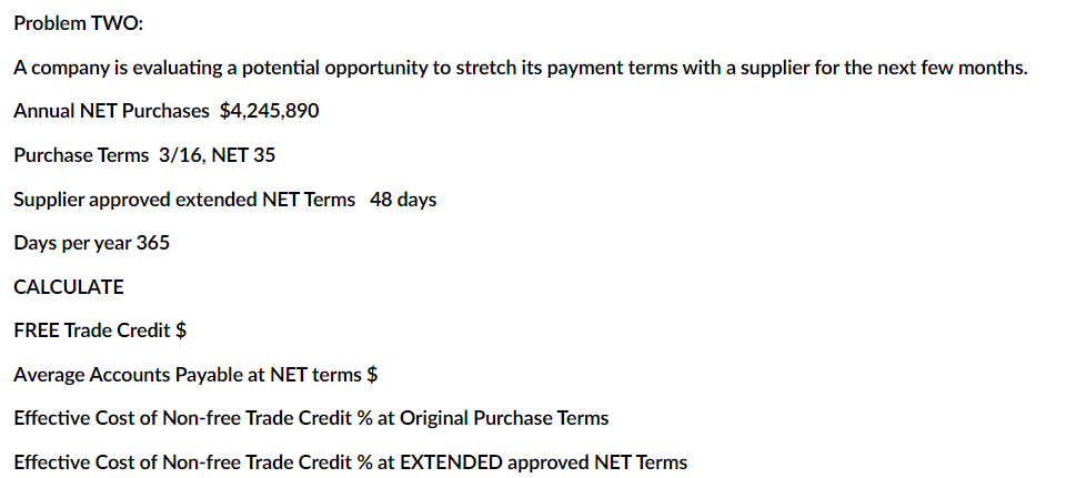  Problem TWO: A company is evaluating a potential opportunity to stretch