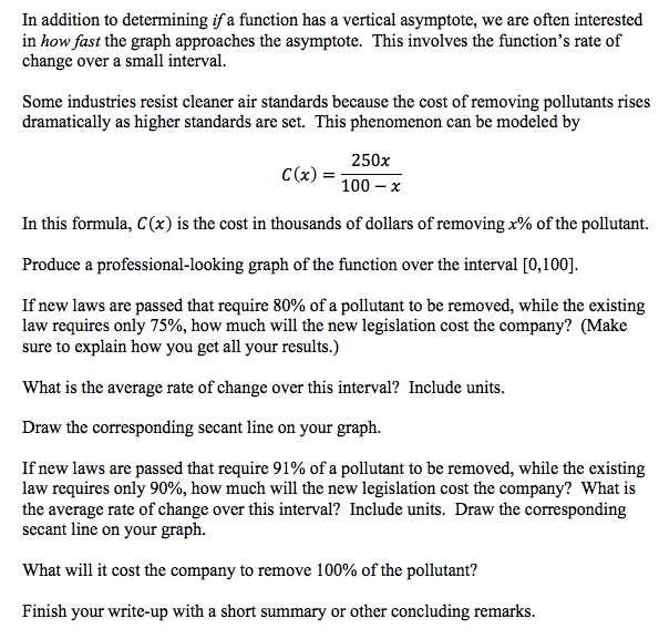 are often interested in how fast the graph approaches the asymptote. This