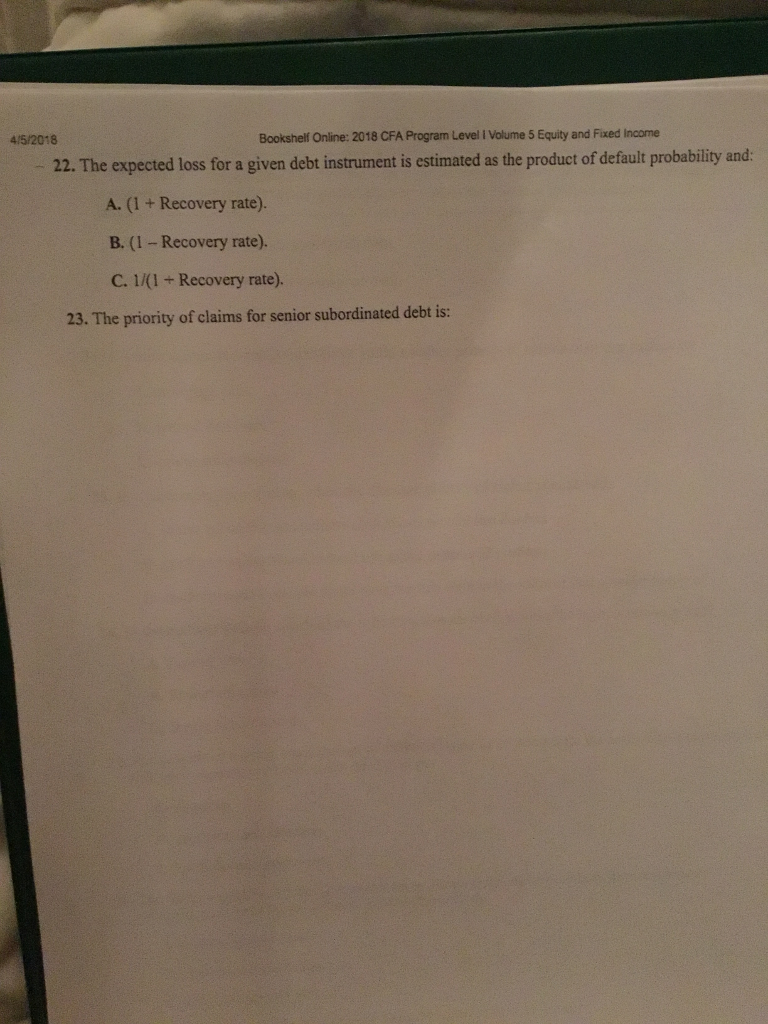 Please help with #22 4/5/2018 Bookshelf Online: 2018 CFA Program Level I