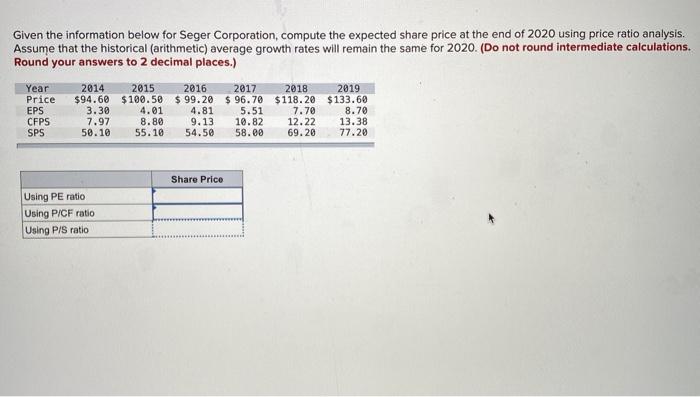 Given the information below for Seger Corporation, compute the expected share