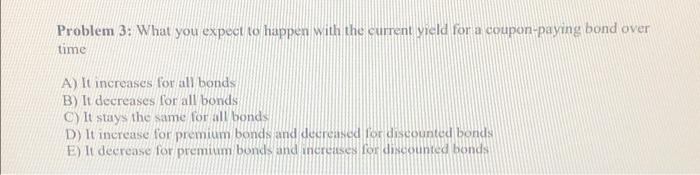  Problem 3: What you expect to happen with the current yield