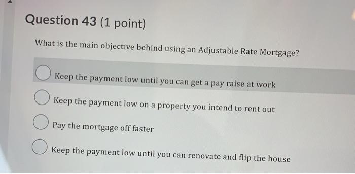  Question 43 (1 point) What is the main objective behind using