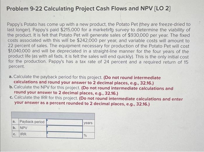  Problem 9-22 Calculating Project Cash Flows and NPV [LO 2] Pappy's