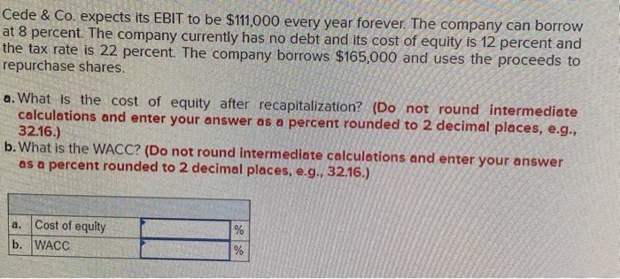  Cede & Co. expects its EBIT to be $111,000 every year