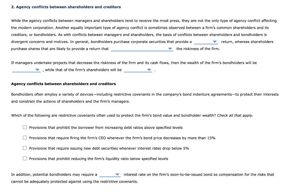  2. Agency conflicts between shareholders and creditors While the agency conflicts