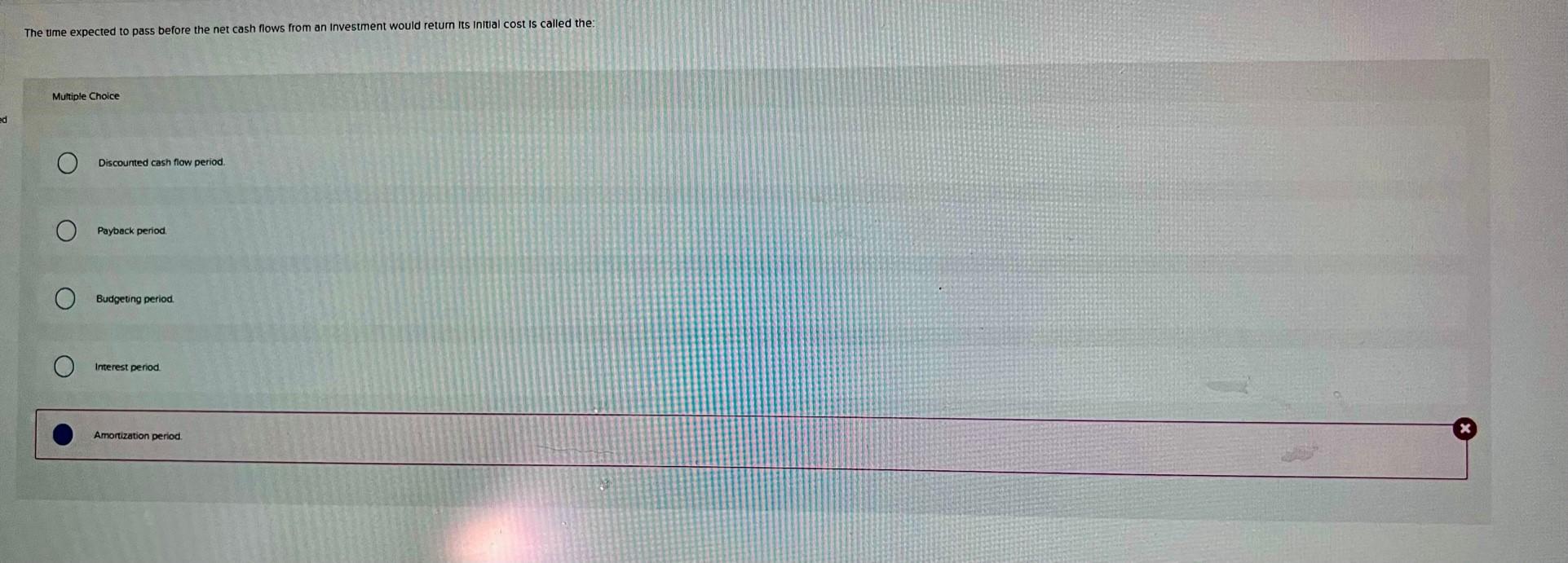  The time expected to pass before the net cash flows from