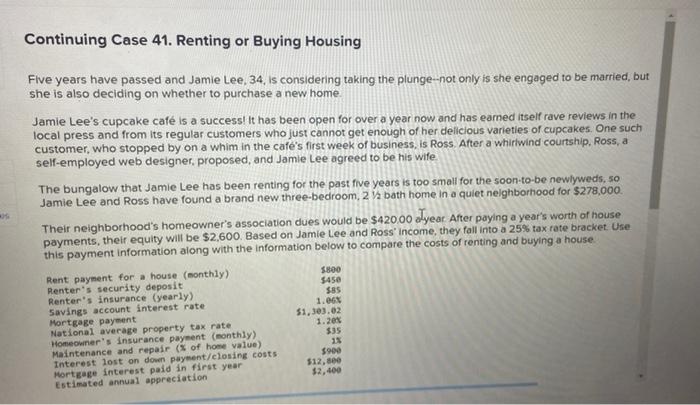  Continuing Case 41 . Renting or Buying Housing Five years have