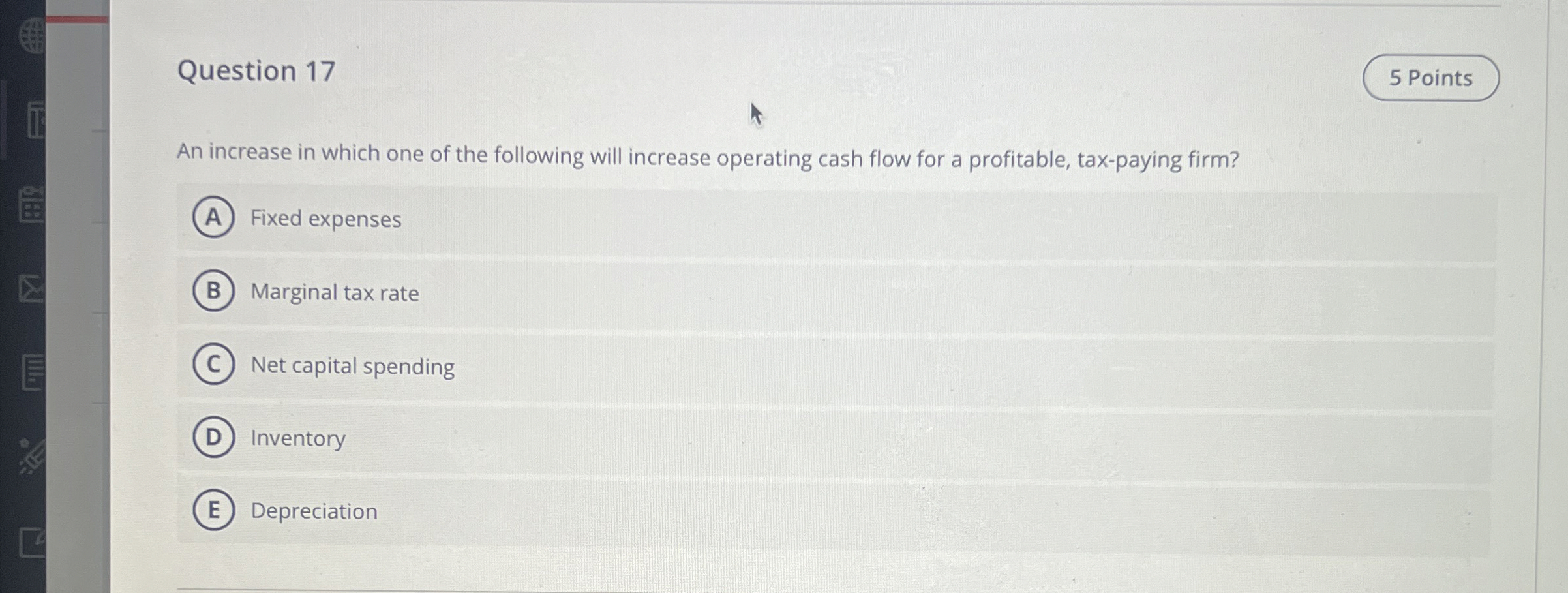  Question 17 5 Points An increase in which one of the