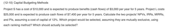  **Please use excel format for solving with equations** (12-10) Capital Budgeting