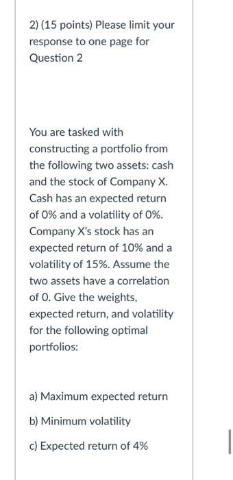  2) (15 points) Please limit your response to one page for