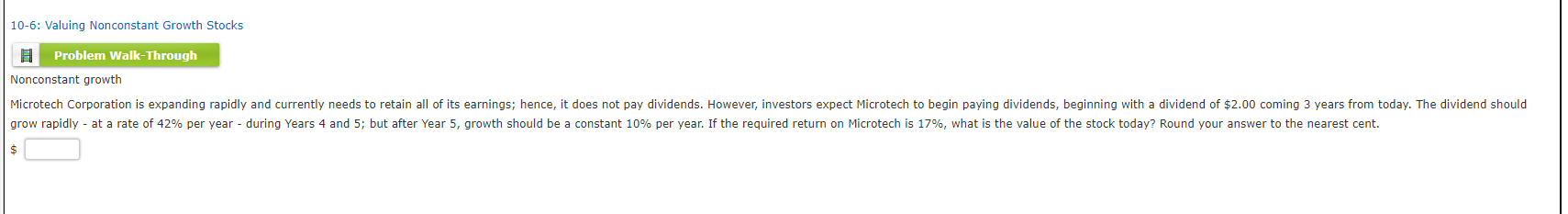 10-6: Valuing Nonconstant Growth Stocks Problem Walk-Through Nonconstant growth Microtech Corporation