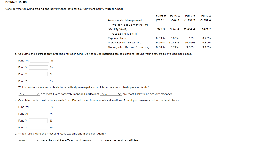  Consider the following trading and performance data for four different equity