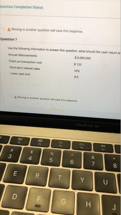  Question Completion Status: A Moving to another question will save this