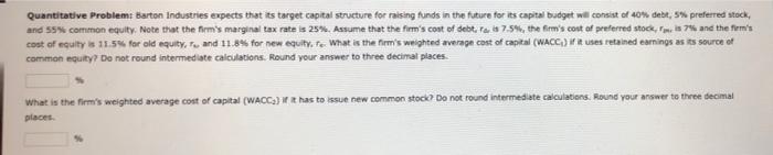  Quantitative Problem: Barton Industries expects that its target capital structure for