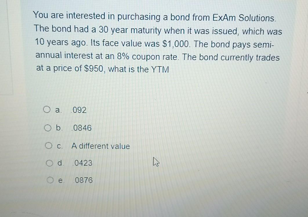 You are interested in purchasing a bond from ExAm Solutions. The