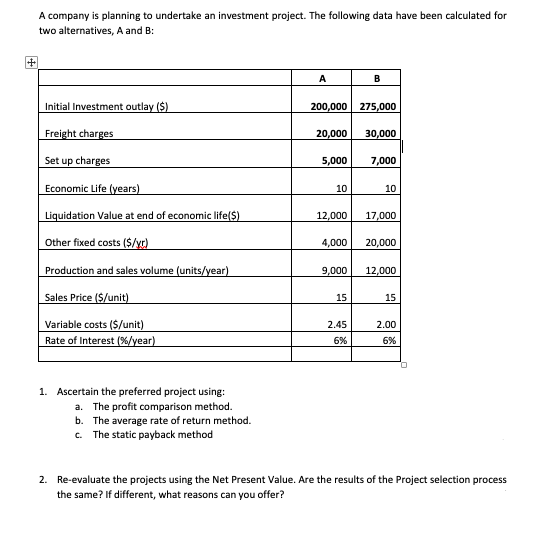  Answer required for Question 1 only. A company is planning to